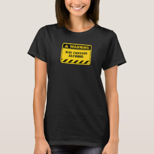 Kann alkoholische Funny Warning Sign Drink Pa enth T-Shirt