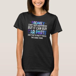 Kann Autoteile kaufen Lustiger Autotyp Auto Liebha T-Shirt