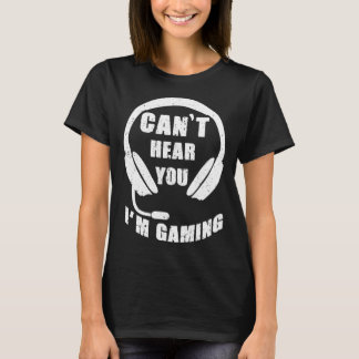 Kann dich hören, ich bin Gaming-Videospiel-Grafik  T-Shirt