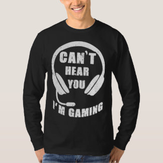 Kann dich hören, ich bin Gaming-Videospiel-Grafik  T-Shirt
