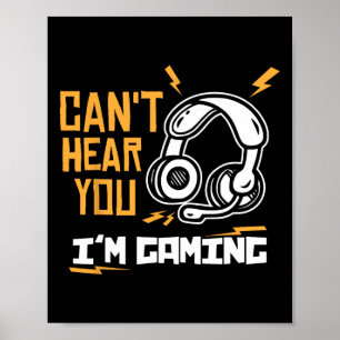 Kann dich nicht hören, ich bin am Gamen - Gamer un Poster