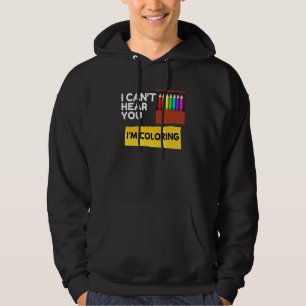 Kann dich nicht hören, ich färbe sarkastische Neuh Hoodie