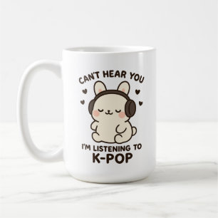 Kann dich nicht hören Ich höre K-Pop-Musik, Kawaii Kaffeetasse