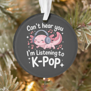 Kann dich nicht hören, ich höre K-Pop Ornament