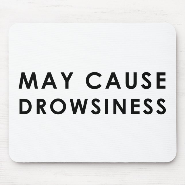 KANN DROWSINESS Funny Warning Parody Mousepad (Vorne)
