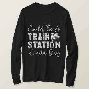Kann ein Bahnhof Kinda Tag T-Shirt