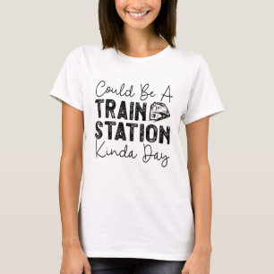 Kann ein Bahnhof Kinda Tag T-Shirt
