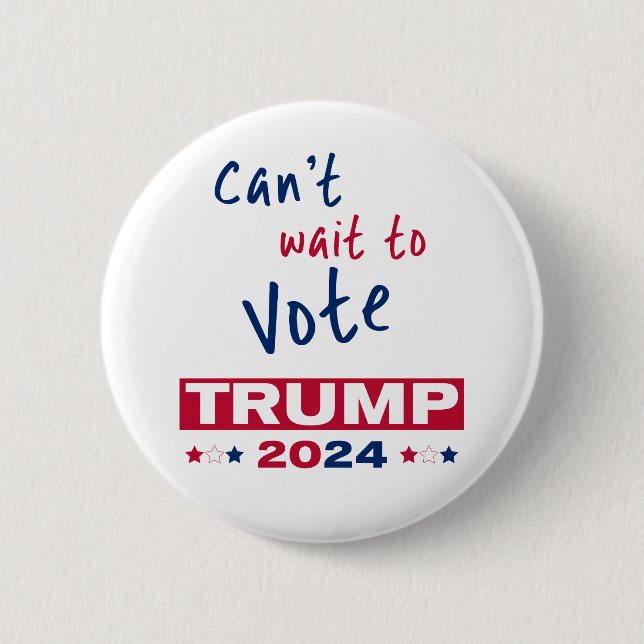 Kann es nicht warten, TRUMP 2024 zu wählen Button (Vorderseite)