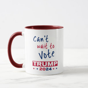 Kann es nicht warten, TRUMP 2024 zu wählen Tasse
