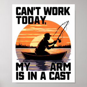 Kann heute nicht arbeiten, mein Arm ist in einem G Poster