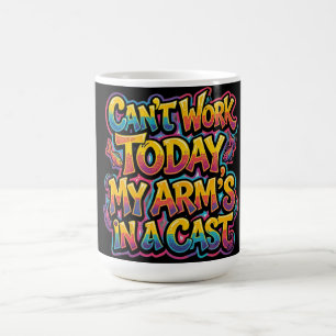 Kann heute nicht arbeiten, mein Arm ist in Gips lu Kaffeetasse