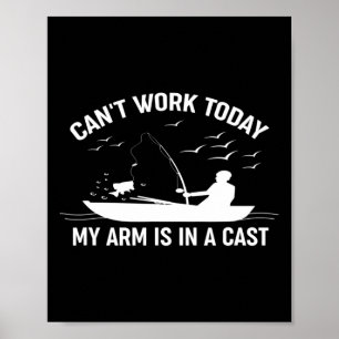 Kann heute nicht mehr arbeiten, mein Arm ist in ei Poster