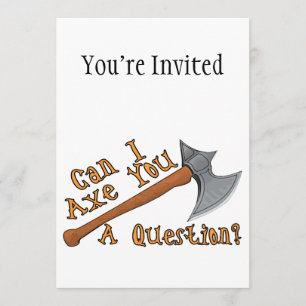 Kann i-Axt Sie eine Frage Einladung