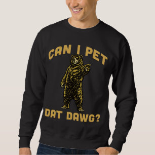 Kann ich den dawg streicheln Hiker Tierliebhaber L Sweatshirt
