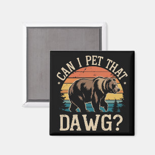 Kann ich diesen Dawg-Bären streicheln Meme Camping Magnet