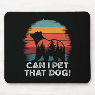Kann ich diesen Hund streicheln Bär Lustig Wandern Mousepad