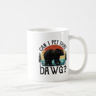 Kann ich diesen Hund streicheln Lustiger Dawg-Bär- Kaffeetasse
