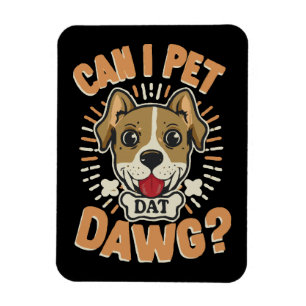 Kann ich diesen Hund streicheln Magnet