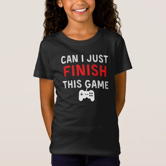 Kann ich dieses Spiel beenden, Funny Gamer Zitat? T-Shirt (Vorderseite)