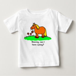 Kann ich ein Pony haben Süße Zeichentrick Baby T-shirt