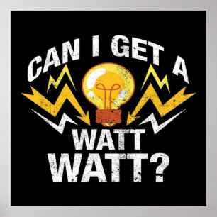 Kann ich ein Watt bekommen? - Funny Electrical Poster