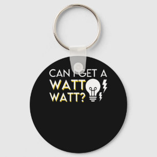 Kann ich ein Watt Watt Elektriker Stolz T-Shirt be Schlüsselanhänger