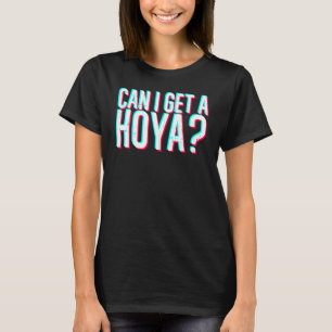 Kann ich eine Hoya-Meme-Redewendungen bekommen? T-Shirt