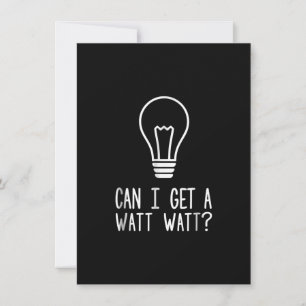 Kann ich eine Watt-Watt-Glühbirne bekommen? Mitteilungskarte