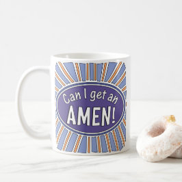 Kann ich einen AMEN bekommen? Kaffeetasse