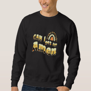 Kann ich einen Amen Christlichen Jesus Gott Leopar Sweatshirt