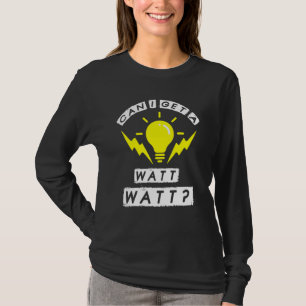Kann ich einen Watt-Elektro für Männer und Frauen  T-Shirt