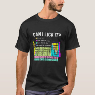 Kann ich es lecken Periodensystem Lustiger Lehrer T-Shirt