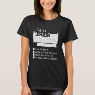 Kann ich es lustig lecken Periodensystem der Eleme T-Shirt