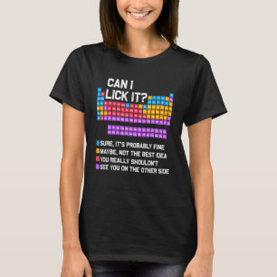 Kann ich es lustig lecken Periodensystem Wissensch T-Shirt