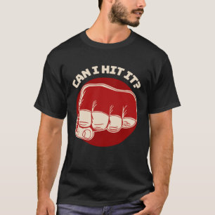 Kann ich es treffen Pun MIXED MARTIAL ARTS Boxing  T-Shirt