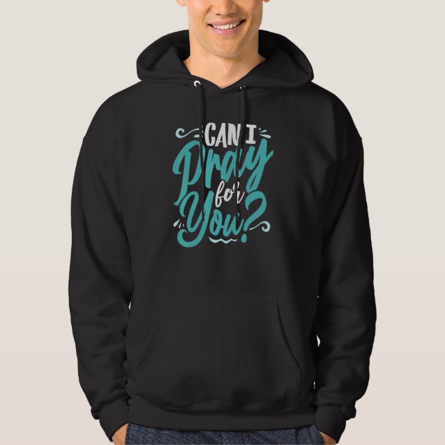 Kann ich für Sie Christliche Liebe religiös beten? Hoodie (Vorderseite)
