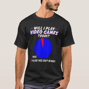 Kann ich heute Videospiele spielen T-Shirt