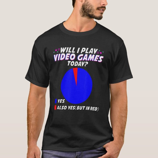Kann ich heute Videospiele spielen T-Shirt (Vorderseite)