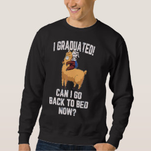 Kann ich jetzt wieder zu Bett gehen Mama Llama Sweatshirt