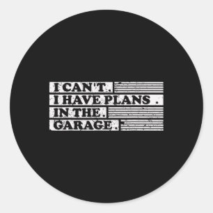 Kann ich keine Pläne in der Garage Geschenk für ei Runder Aufkleber