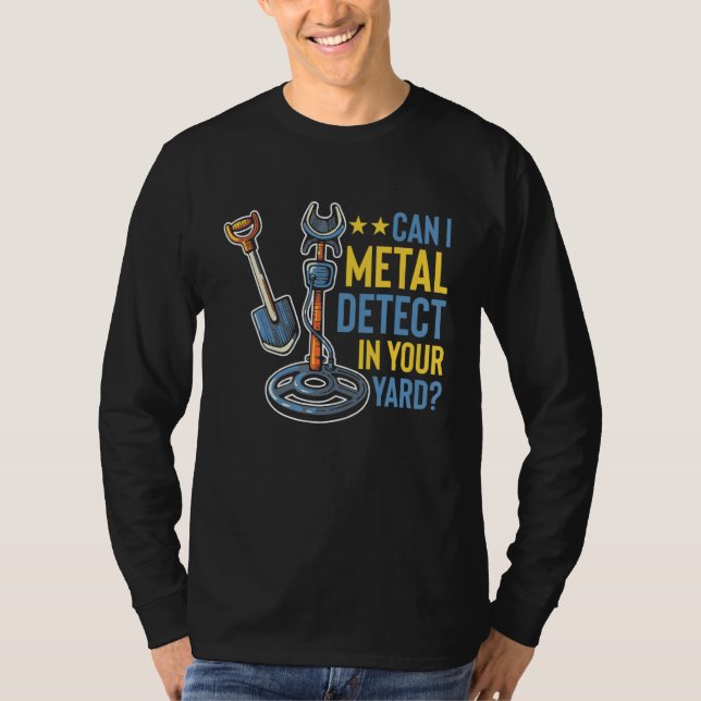 Kann ich Metall in Ihrem Metalldetektor erkennen? T-Shirt (Vorderseite)