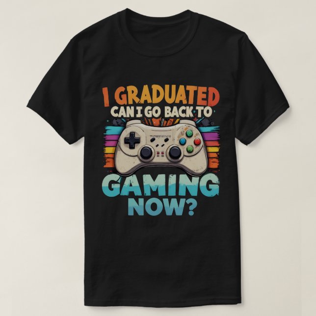 Kann ich mit meinem Abitur wieder zum Gaming-Gamer T-Shirt (Design vorne)