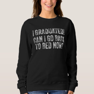 Kann ich nach meinem Abitur wieder zu Bett gehen, Sweatshirt