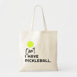 Kann ich nicht Niedlich Pickleball Funny haben? Tragetasche