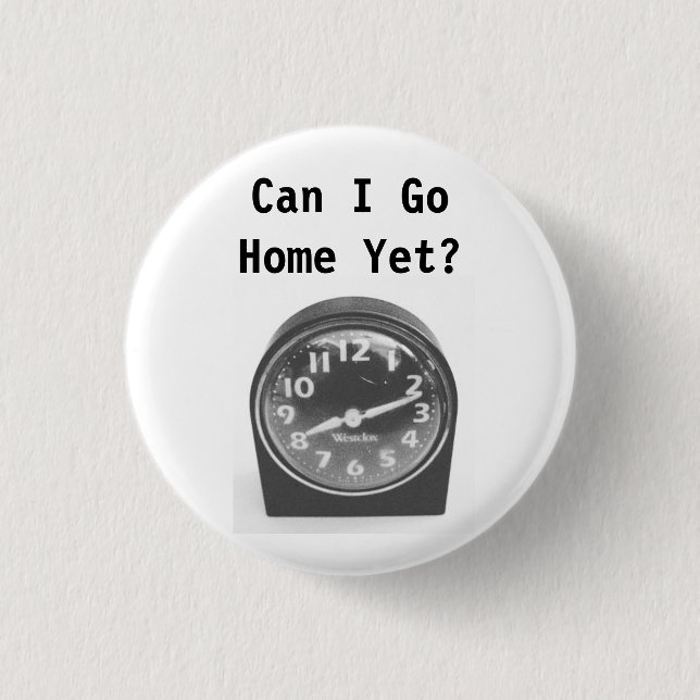 Kann ich noch Zuhause gehen? Button (Vorderseite)