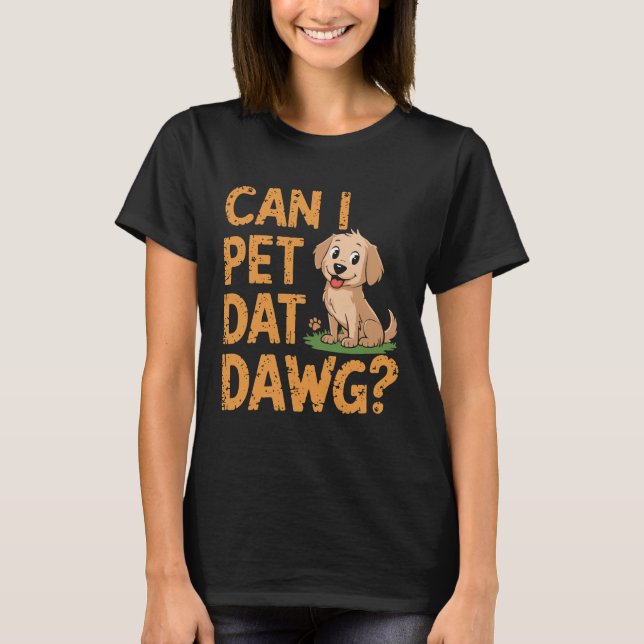 Kann ich Vater Dawg füttern? T-Shirt (Vorderseite)
