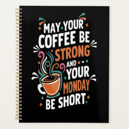 kann Ihr Kaffee stark sein Planer