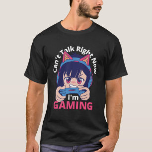 Kann jetzt nicht reden, ich bin Gamer Girl T-Shirt