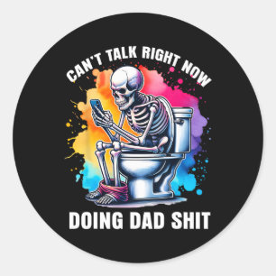 Kann jetzt nicht reden Vater Vater Joke Skeleton m Runder Aufkleber