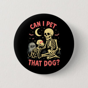 Kann man diesen Hund streicheln Lustiger Skelett-H Button